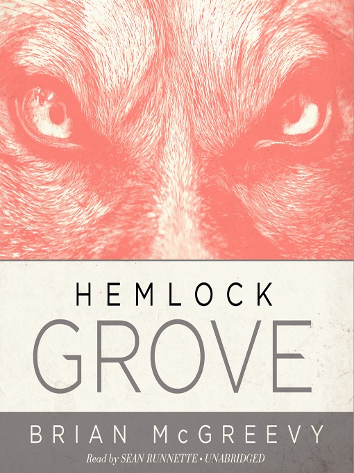 Title details for Hemlock Grove by Brian McGreevy - Wait list